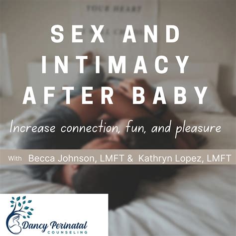 Sex And Intimacy After Baby Dancy Perinatal