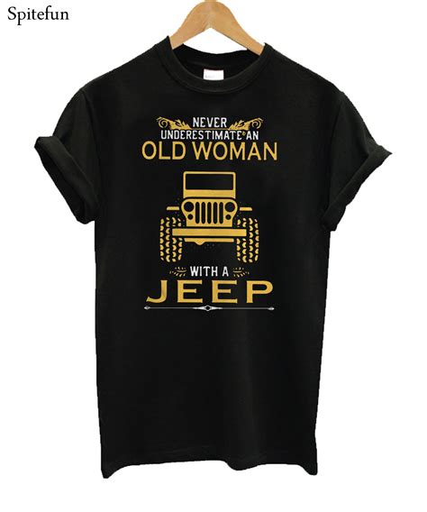 Never Underestimate An Old Woman With A Jeep T Shirt