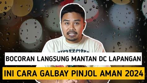 Bocoran Langsung Mantan Dc Lapanganini Cara Galbay Pinjol Aman