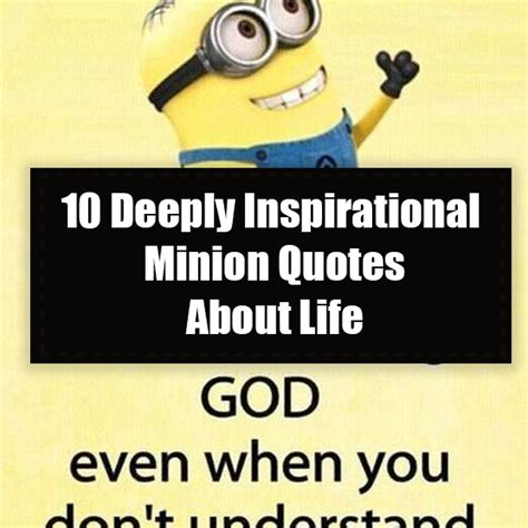 10 Deeply Inspirational Minion Quotes About Life