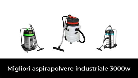 Migliori Aspirapolvere Industriale W Nel Secondo Esperti