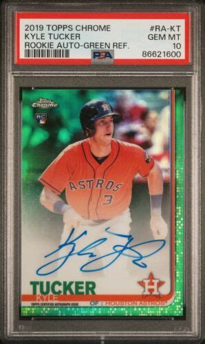 2019 Topps Chrome KYLE TUCKER Autograph Auto Green Refractor 99 PSA 10