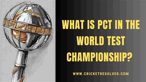 What Is Pct And How It Is Calculated In World Test Championship Points Table Cricket Resolved