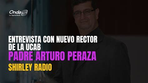 Shirleyradio Entrevista Con El Padre Arturo Peraza Nuevo Rector De