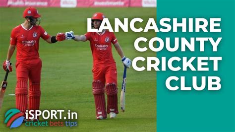 Lancashire County Cricket Club: England Team Review