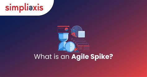 What is an Agile Spike?