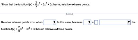 Solved Show That The Function F X 23x3 3x2 5x ﻿has No