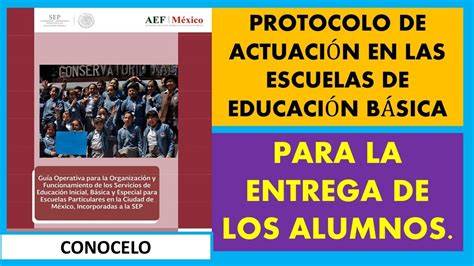 Protocolo De ActuaciÓn En Las Escuelas De EducaciÓn BÁsica Para La Entrega De Los Alumnos