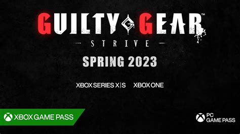 『guilty Gear Strive 』 On Xbox — Announce Trailer Xbox Game Pass Youtube