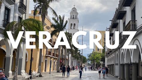 Visitando Veracruz Aquí Comienza La Historia Colonial De MÉxico Youtube