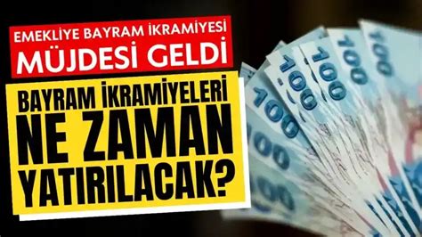 Emekliye Bayram Ikramiyesi M Jdesi Geldi Bayram Ikramiyeleri Ne Zaman