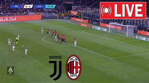 In Diretta Juventus Milan Serie A TIM 23 24 Partita In Diretta