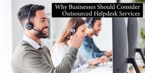 Why Businesses Should Consider Outsourced Helpdesk Services