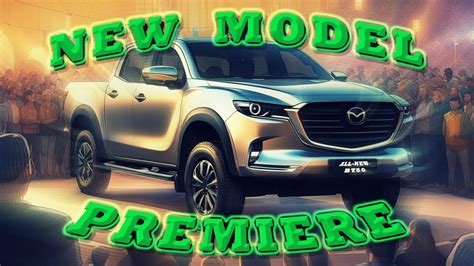 Next Gen Mazda Bt Ute Is Ready For Its Us Debut Redesigned And