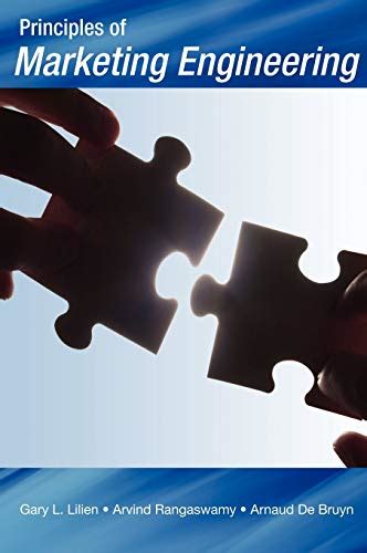 Principles of Marketing Engineering: Gary L. Lilien, Arvind Rangaswamy ...