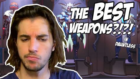 Best Weapons In Dauntless Best Weapons To Powersurge And Level