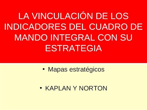 PPT LA VINCULACIÓN DE LOS INDICADORES DEL CUADRO DE MANDO INTEGRAL