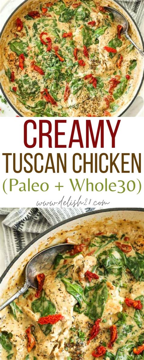 Creamy Tuscan Chicken Paleo Whole 30 Delish28 Tuscan Chicken Chicken Spinach Recipes