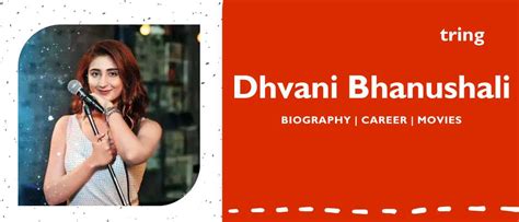 Dhvani Bhanushali Biography Songs Awards Net Worth Boyfriend