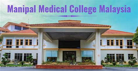 Manipal Medical University Malaysia for 2023 - 2024 Admission