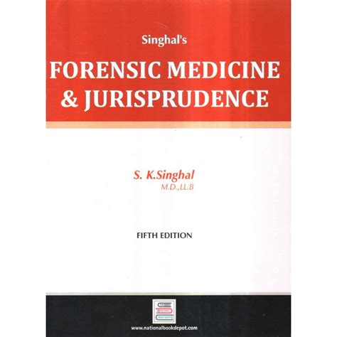 Singhal S Forensic Medicine Jurisprudence By S K Singhal National