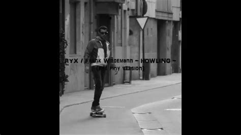 Ry X Frank Wiedemann Howling Pi Piny Version Youtube