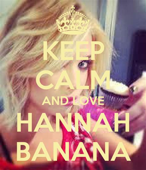 Keep Calm And Love Hannah Banana Poster Hannah Keep Calm O Matic