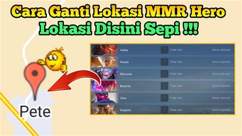 Lokasi MMR Hero Ini Sepi Cara Ganti Lokasi MMR Terbaru 2024 Mobile