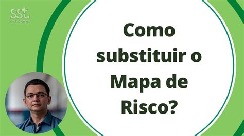 Como Substituir O Mapa De Risco Youtube