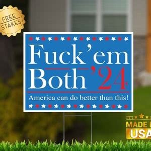 Fuck Em Both No Good Choices Edition Yard Sign With H Stake For Display