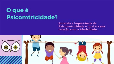 Psicomotricidade O Que E - O que é Psicomotricidade? | Pedagogia Criativa