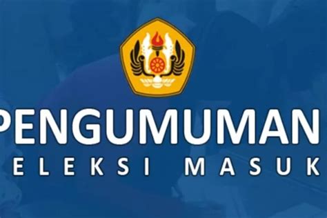 Pengumuman Terbaru Smup Unpad Hasil Seleksi Jalur Nilai Ujian Dan