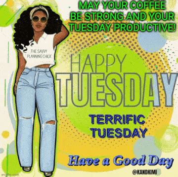 Terrific Tuesday Terrific Tuesday Discover Share GIFs