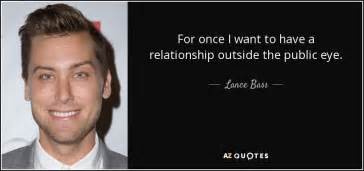 Lance Bass Quote For Once I Want To Have A Relationship Outside The