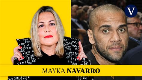 La Audiencia mantiene a Dani Alves en prisión Mayka Navarro YouTube