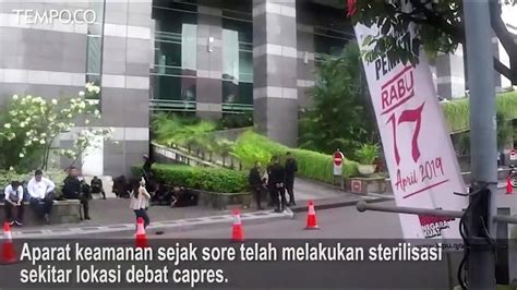 Debat Capres Aparat Keamanan Lakukan Sterilkan Lokasi Video