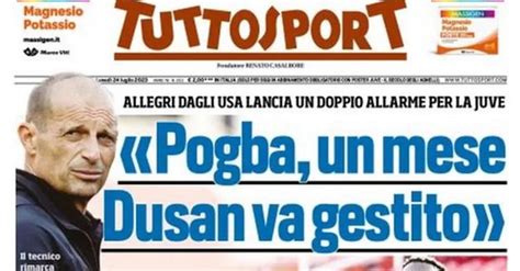 Edicola Ts Pogba E Vlahovic Allegri Lancia Un Doppio Allarme Per La