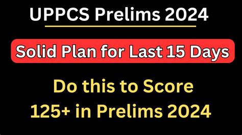 UPPCS Prelims 2024 Solid Plan For The Last 15 Days To Clear Prelims