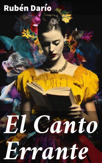 Rubén Darío El Canto Errante als eBook kostenlos bei readfy