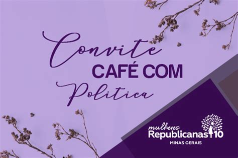 Mulheres Republicanas Realiza Café Com Política Em Minas Gerais