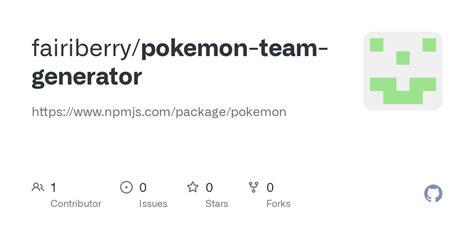 GitHub - fairiberry/pokemon-team-generator: https://www.npmjs.com ...