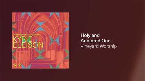 Holy And Anointed One Audio Video Discover Vineyard Worship Vineyard Worship Youtube