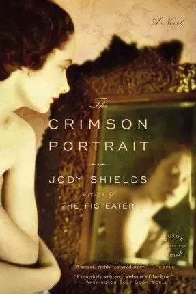 The Crimson Portrait Jody Shields Cuotas sin interés