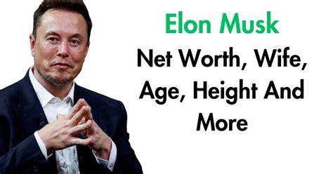 Elon Musk Net Worth Wife Age Height And More Daily News Gallery