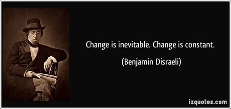 Quotes about Change Is Inevitable (54 quotes)