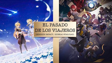 El pasado de los viajeros teoría Genshin Impact x Honkai Star Rail