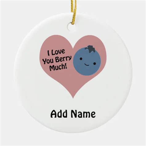 Funny I Love You Berry Much Cute Kawaii Blueberry Ceramic Ornament Zazzle