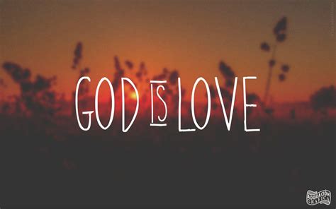 God Is Love Wallpapers - Wallpaper Cave