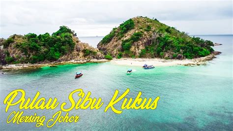 PULAU SIBU KUKUS MERSING JOHOR 2021 YouTube