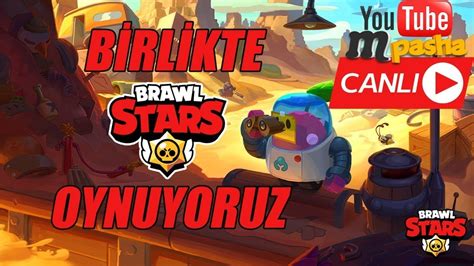 Brawl Stars Bedava Hesap Da Itiyoruz Canli Yayini Oda Kurduk Vs